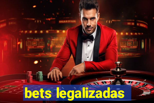 bets legalizadas